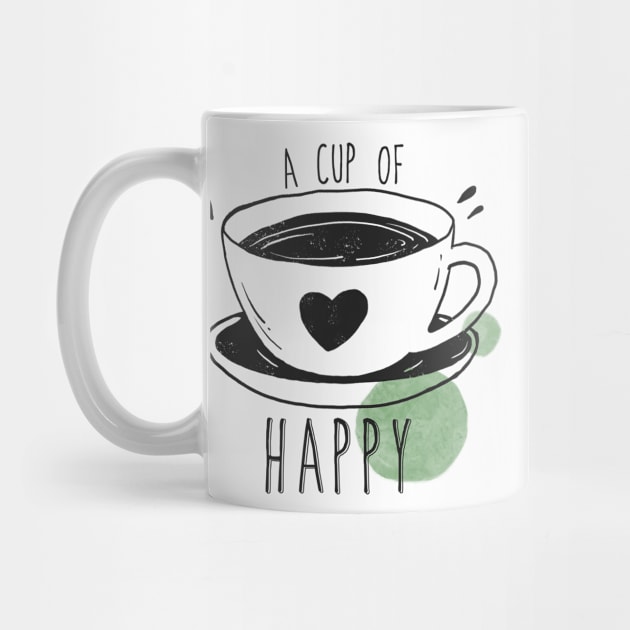 A Cup of Coffee Makes Everyone Happy - Love Coffee by ViralAlpha